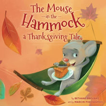 Load image into Gallery viewer, The Mouse in the Hammock, a Thanksgiving Tale